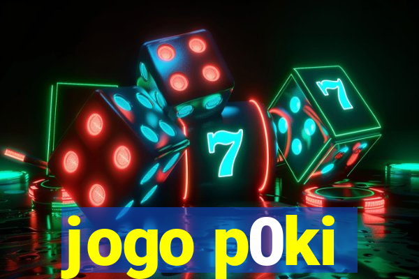 jogo p0ki